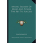 Mystic Secrets of Mind and Power the Key to Success - Paperback
