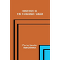 Literature in the Elementary School - Paperback