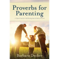 Proverbs for Parenting: A Topical Guide for Child Raising from the Book of Proverbs (New International Version) - Paperback