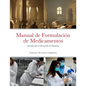 Manual de Formulación de Medicamentos: Introducción al Desarrollo de Fórmulas - Paperback