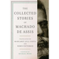 The Collected Stories of Machado de Assis - Hardcover