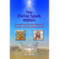 The Divine Spark Within: Excavating the Mysteries of Sophia and the Deep Christ - Paperback