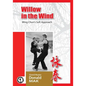 Willow in the Wind: Wing Chun's Soft Approach - Paperback