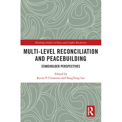 Multi-Level Reconciliation and Peacebuilding: Stakeholder Perspectives - Paperback
