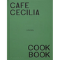 Café Cecilia Cookbook - Hardcover
