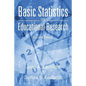 Basic Statistics for Educational Research: Second Edition - Paperback