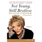 Not Young, Still Restless: A Memoir - Paperback