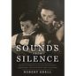 Sounds from Silence: Reflections of a Child Holocaust Survivor, Psychiatrist, and Teacher - Hardcover