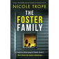 The Foster Family: A totally unputdownable and heart-pounding psychological thriller - Paperback