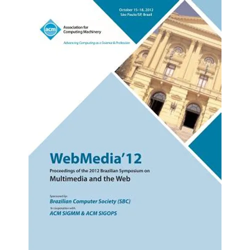 Webmedia 12 Proceedings of the 2012 Brazilian Symposium on Multimedia and the Web - Paperback