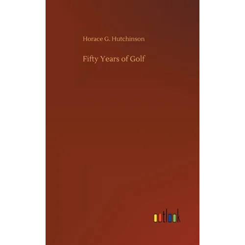 Fifty Years of Golf - Hardcover