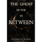 The Ghost of the In Between - Paperback