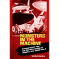 Monsters in the Machine: Science Fiction Film and the Militarization of America After World War II - Paperback