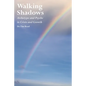 Walking Shadows: Archetype and Psyche in Crisis and Growth - Paperback