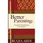 Better Parenting: A Guide for Somali Parents in the Diaspora - Paperback