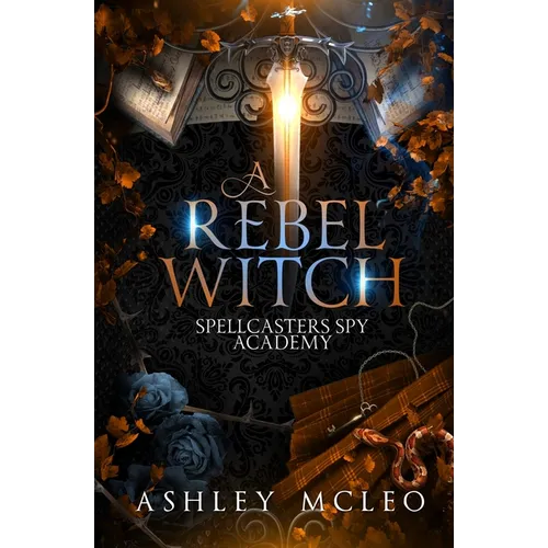 A Rebel Witch: A Supernatural Spy Academy Series - Paperback