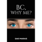 BC, Why Me? - Paperback