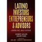 Latino Investors Entrepreneurs & Advisors - Paperback
