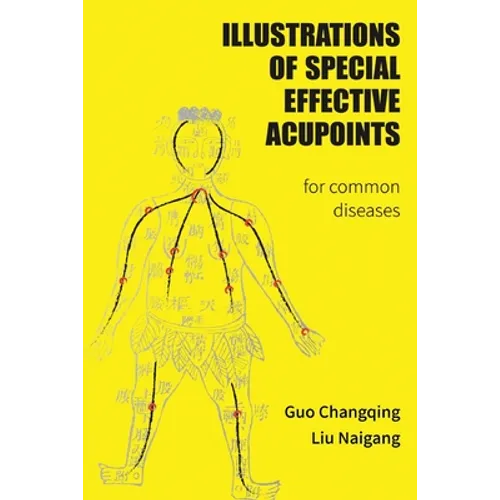 Illustrations Of Special Effective Acupoints for common Diseases - Paperback