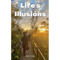 Life's Illusions - Paperback
