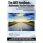The AMTE Handbook of Mathematics Teacher Education: Reflection on Past, Present and Future - Paving the Way for the Future of Mathematics Teacher Educ - Hardcover