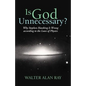 Is God Unnecessary?: Why Stephen Hawking Is Wrong According to the Laws of Physics - Paperback