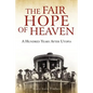 The Fair Hope of Heaven - Paperback