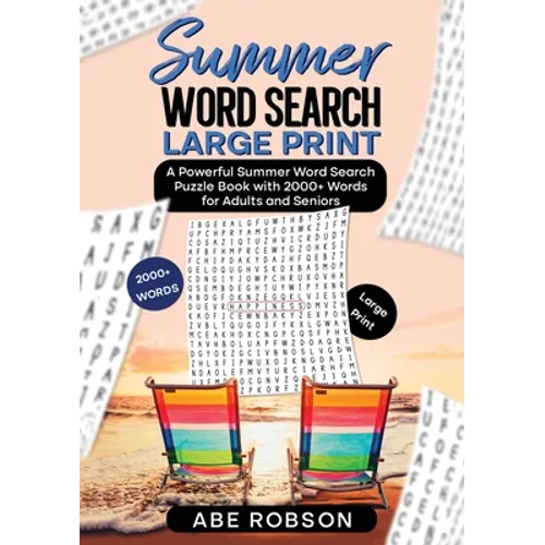 Summer Word Search Large Print: A Powerful Word Search Summer Puzzle Book with 2000+ words for Adults and Seniors (The Ultimate Word Search Puzzle Boo - Paperback