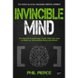 Invincible Mind: The Sports Psychology Tricks You can use to Build an Unbeatable Body and Mind! - Paperback