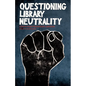 Questioning Library Neutrality: Essays from Progressive Librarian - Paperback