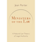 Ministers of the Law: A Natural Law Theory of Legal Authority - Paperback
