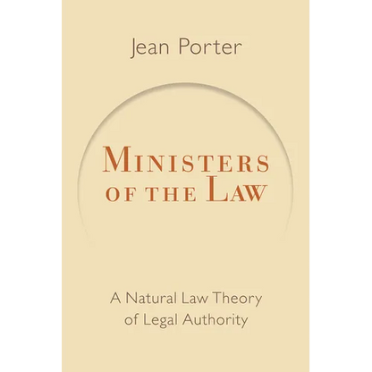 Ministers of the Law: A Natural Law Theory of Legal Authority - Paperback