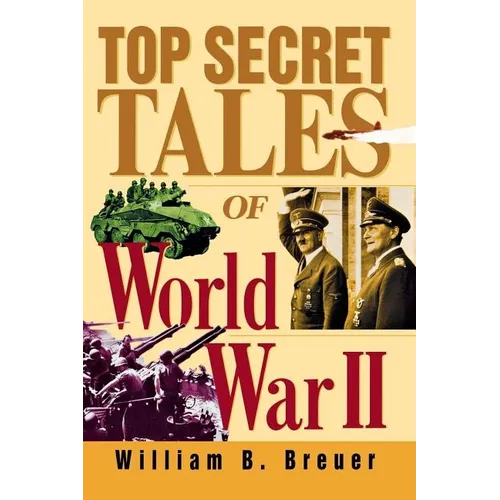 Top Secret Tales of World War II - Hardcover