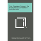The General Theory of Employment, Interest and Money - Hardcover
