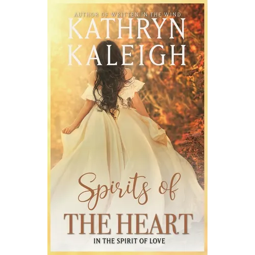 Spirits of the Heart - Hardcover