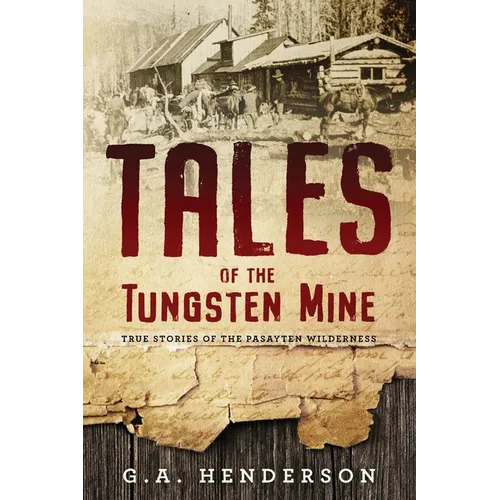 Tales of the Tungsten Mine - Paperback