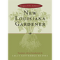 Jacques-Felix Lelievre's New Louisiana Gardender - Hardcover