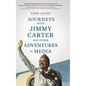 Journeys with Jimmy Carter and other Adventures in Media - Hardcover