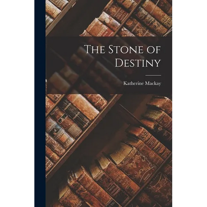 The Stone of Destiny - Paperback