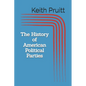 The History of American Political Parties - Paperback