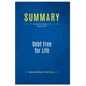 Summary: Debt Free for Life: Review and Analysis of Bach's Book - Paperback