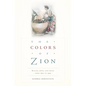 Colors of Zion: Blacks, Jews, and Irish from 1845 to 1945 - Hardcover
