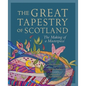 The Great Tapestry of Scotland: The Making of a Masterpiece - Paperback