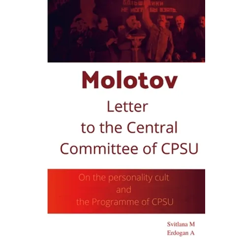 Molotov Letter to The Central Committee of CPSU: On the personality cult and the Programme of CPSU - Paperback