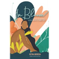 In Bloom: A Poetic Documentary Of The Journey to Higher Self - Paperback