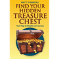 Find Your Hidden Treasure Chest: Your Map to Wealth and Success - Paperback