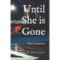 Until She is Gone: A Sherri Halliwell Novel - Paperback