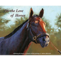 For the Love of Horses: Celebrating the beauty of animals with the paintings of Adeline Halvorson - Hardcover
