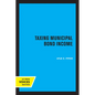 Taxing Municipal Bond Income - Paperback