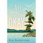 It's All Gonna Be Okay: From Mad & Sad To Calm & Confident - Paperback